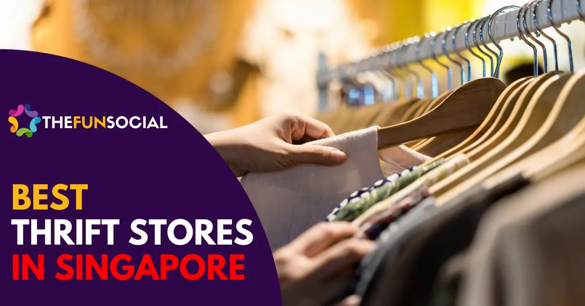 10 Best Thrift Stores Singapore To Visit [2024] TheFunSocial